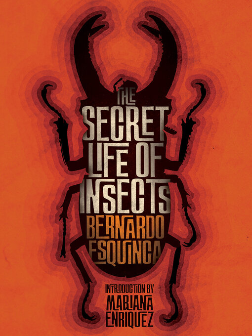 Title details for The Secret Life of Insects and Other Stories by Bernardo Esquinca - Available